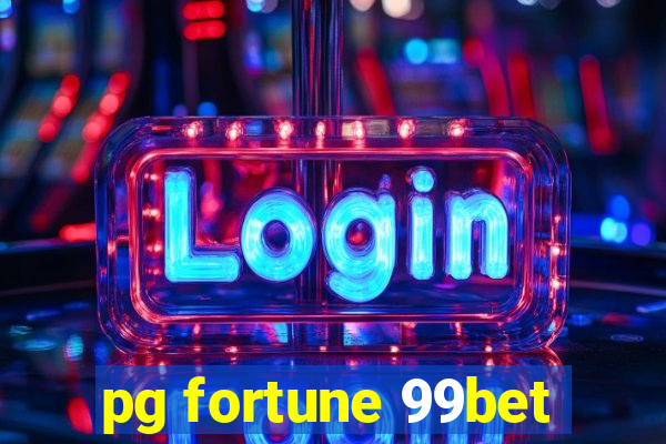 pg fortune 99bet