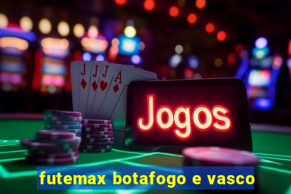 futemax botafogo e vasco