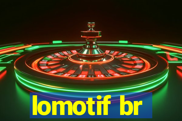 lomotif br