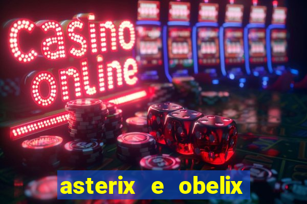 asterix e obelix jogos olimpicos dublado