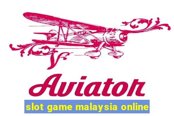 slot game malaysia online