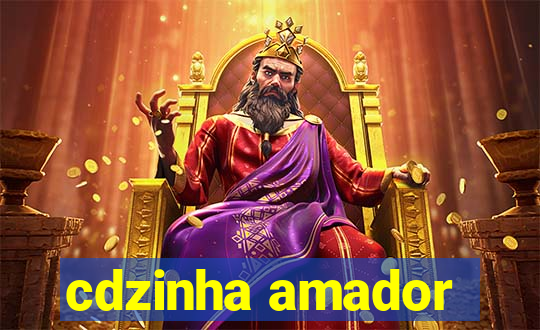 cdzinha amador