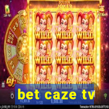 bet caze tv