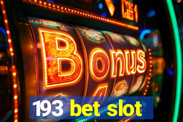 193 bet slot