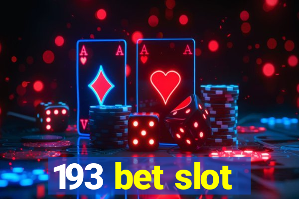 193 bet slot