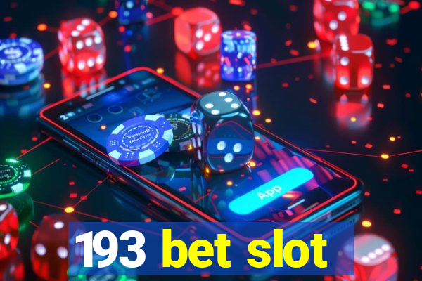 193 bet slot