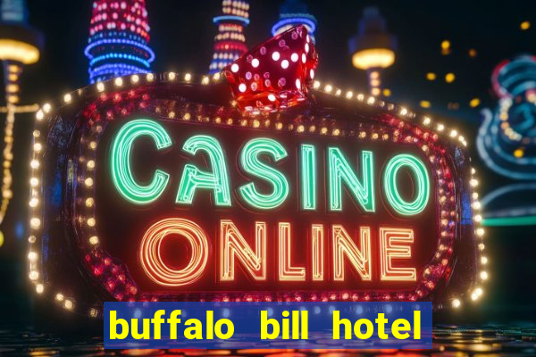 buffalo bill hotel and casino