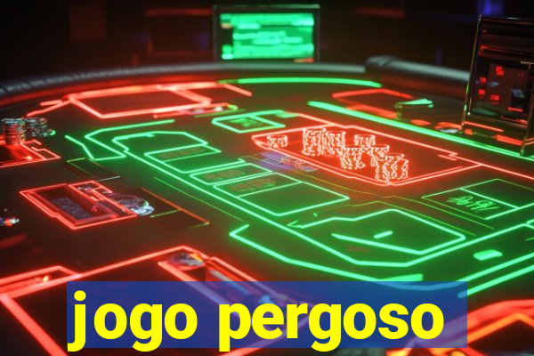 jogo pergoso