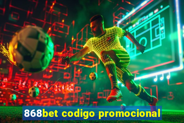 868bet codigo promocional