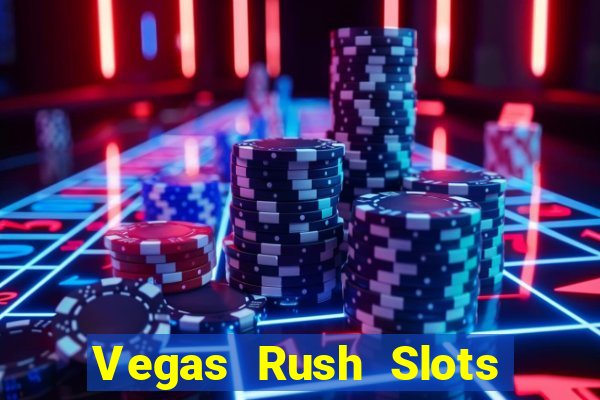 Vegas Rush Slots Games Casino