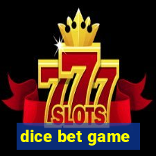 dice bet game