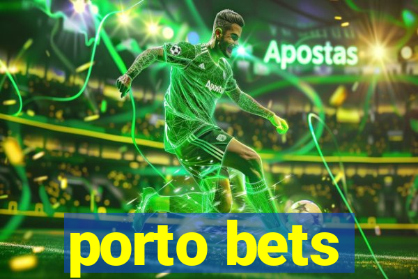 porto bets