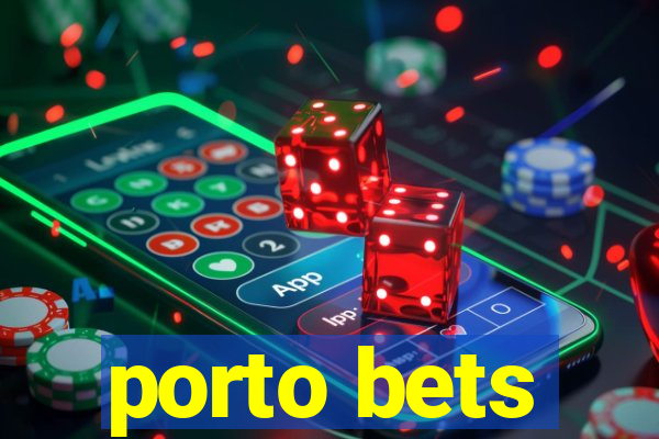 porto bets