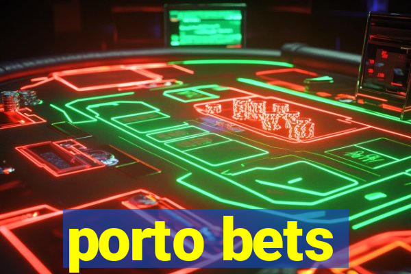 porto bets