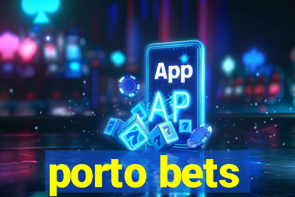 porto bets