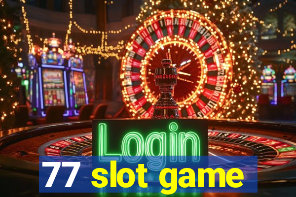 77 slot game