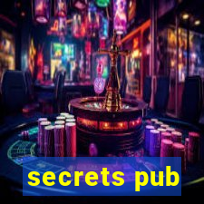 secrets pub