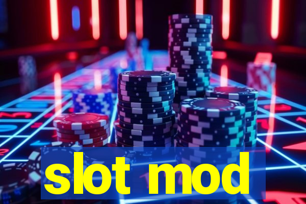 slot mod