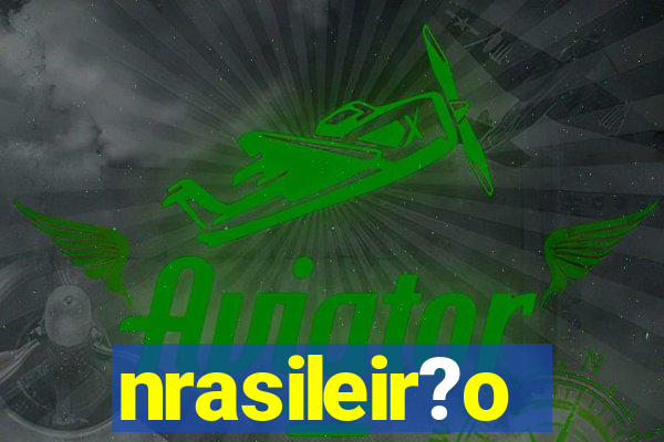 nrasileir?o