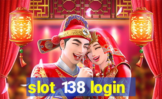 slot 138 login