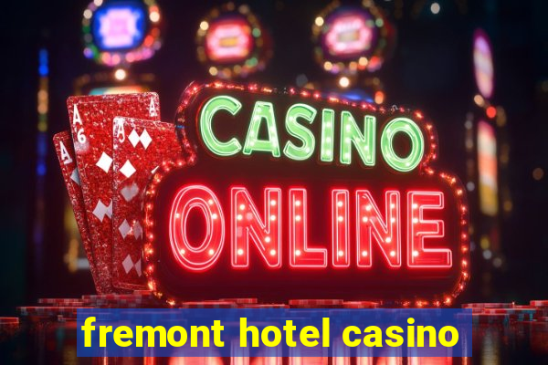 fremont hotel casino