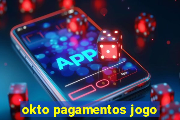 okto pagamentos jogo