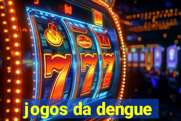 jogos da dengue