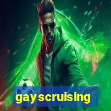 gayscruising