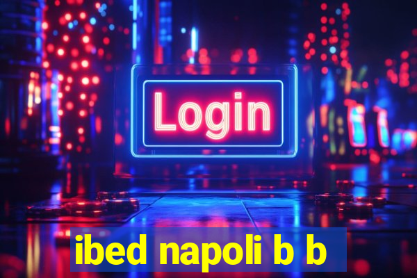 ibed napoli b b