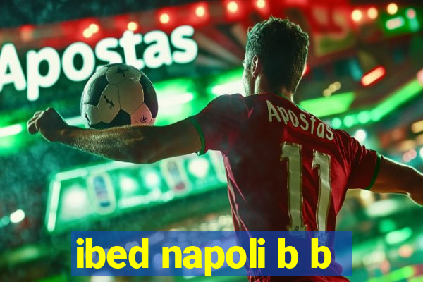 ibed napoli b b