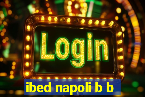 ibed napoli b b