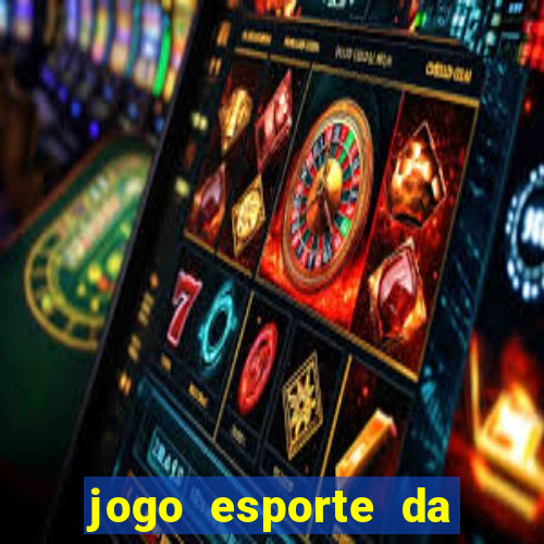 jogo esporte da sorte online