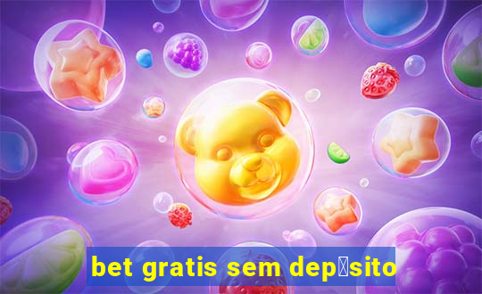 bet gratis sem dep贸sito