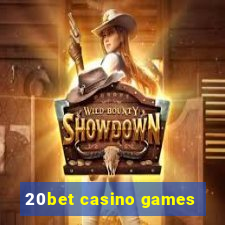 20bet casino games