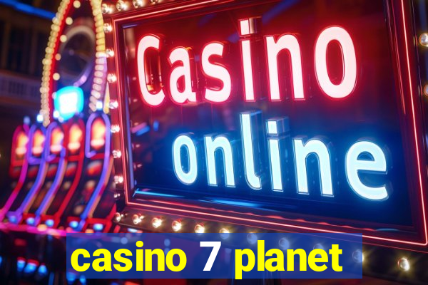 casino 7 planet