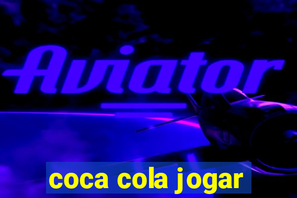 coca cola jogar