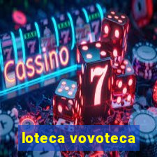 loteca vovoteca