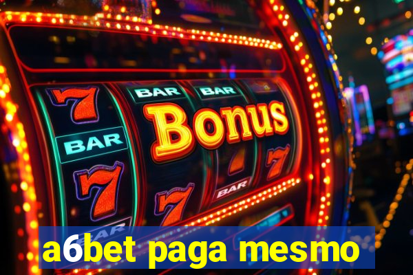 a6bet paga mesmo