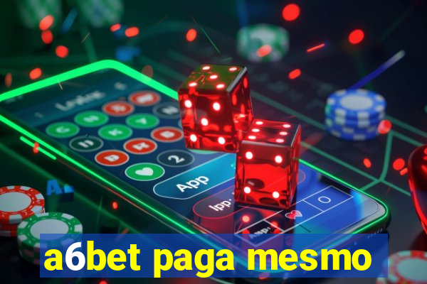 a6bet paga mesmo