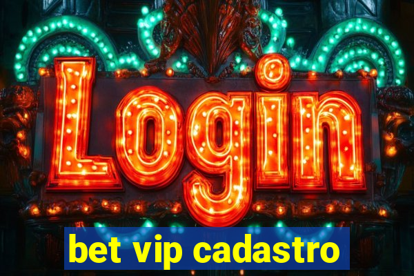 bet vip cadastro