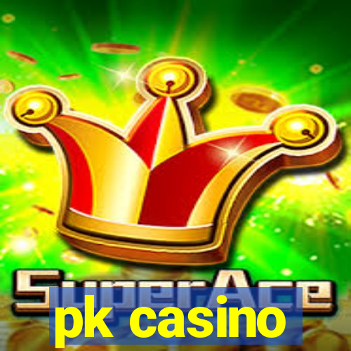 pk casino