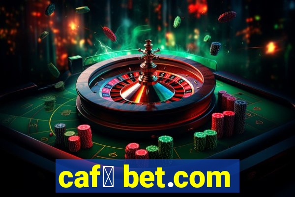 caf茅 bet.com