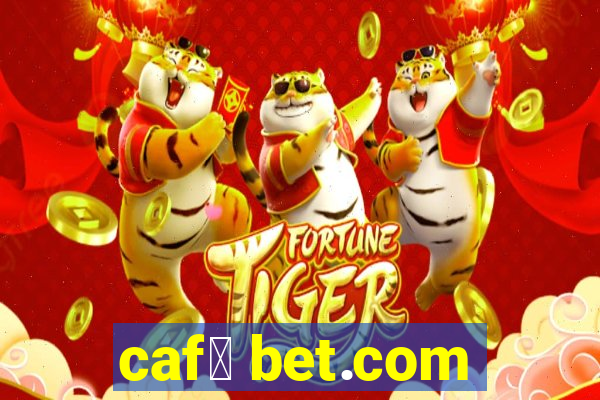 caf茅 bet.com