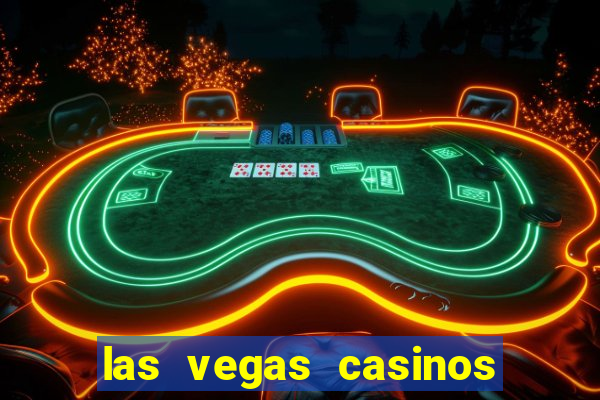 las vegas casinos and hotels