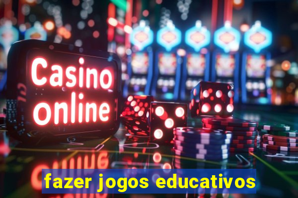 fazer jogos educativos