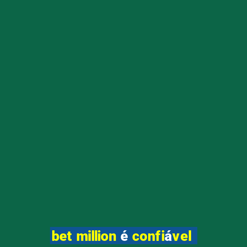 bet million é confiável