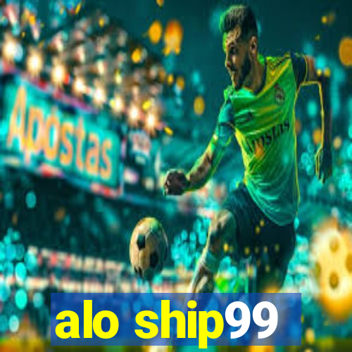 alo ship99