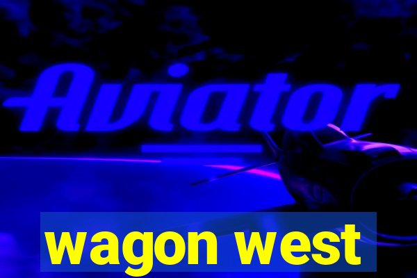 wagon west