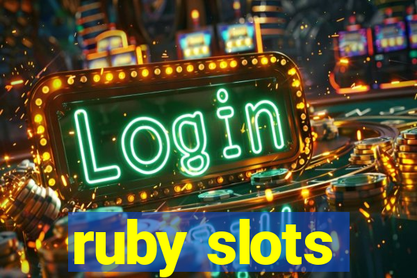 ruby slots