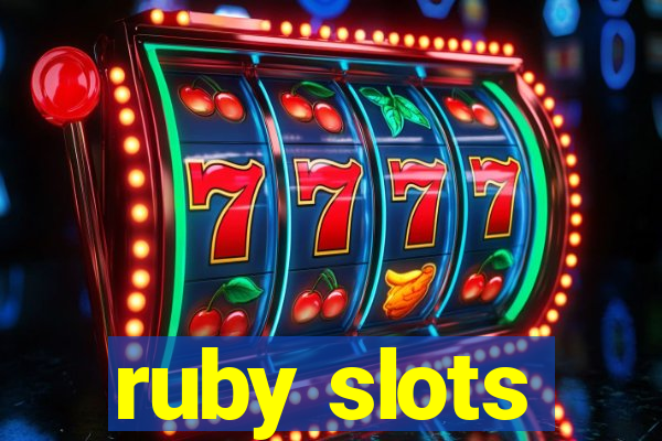 ruby slots